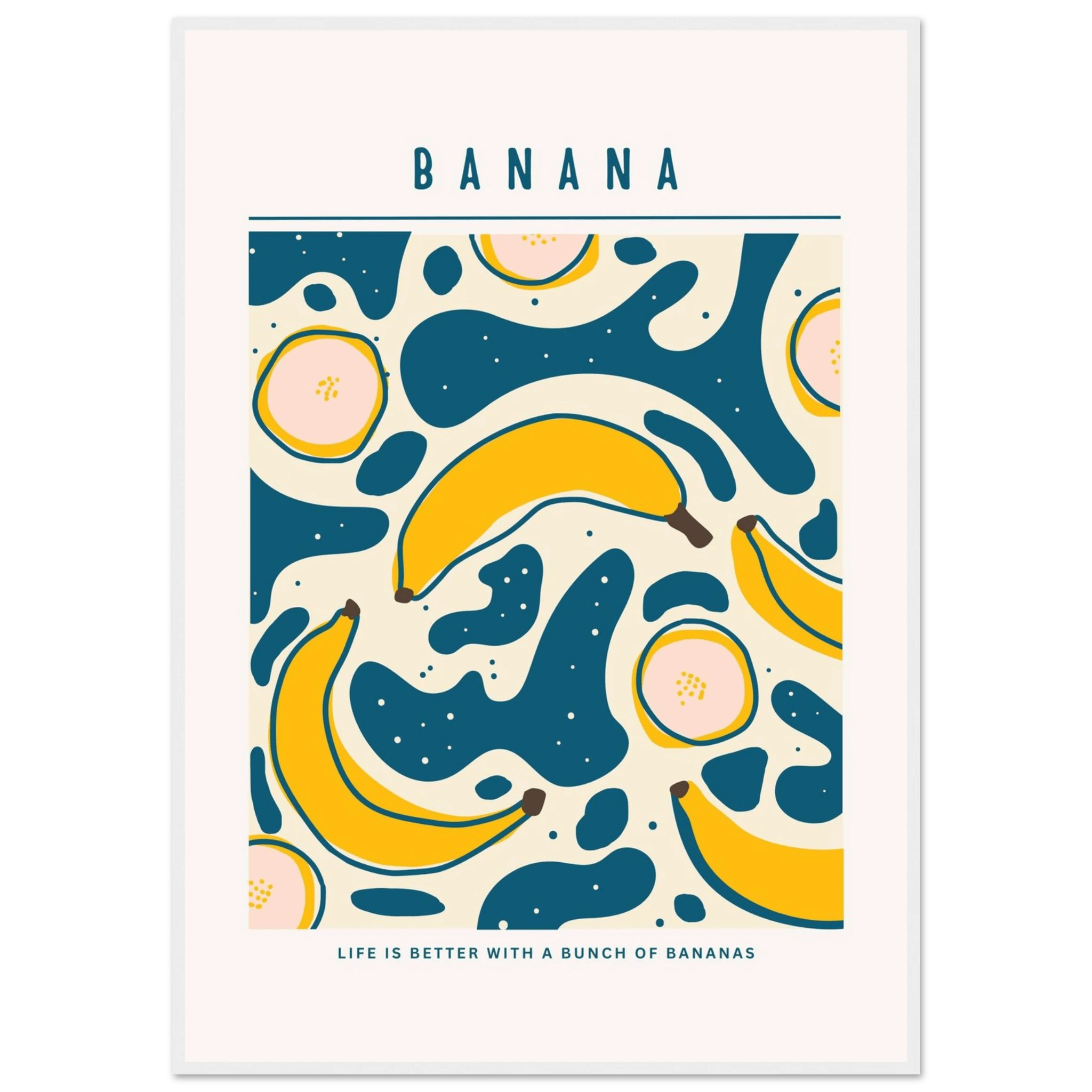 Life is better with banana - Poster - Arthena