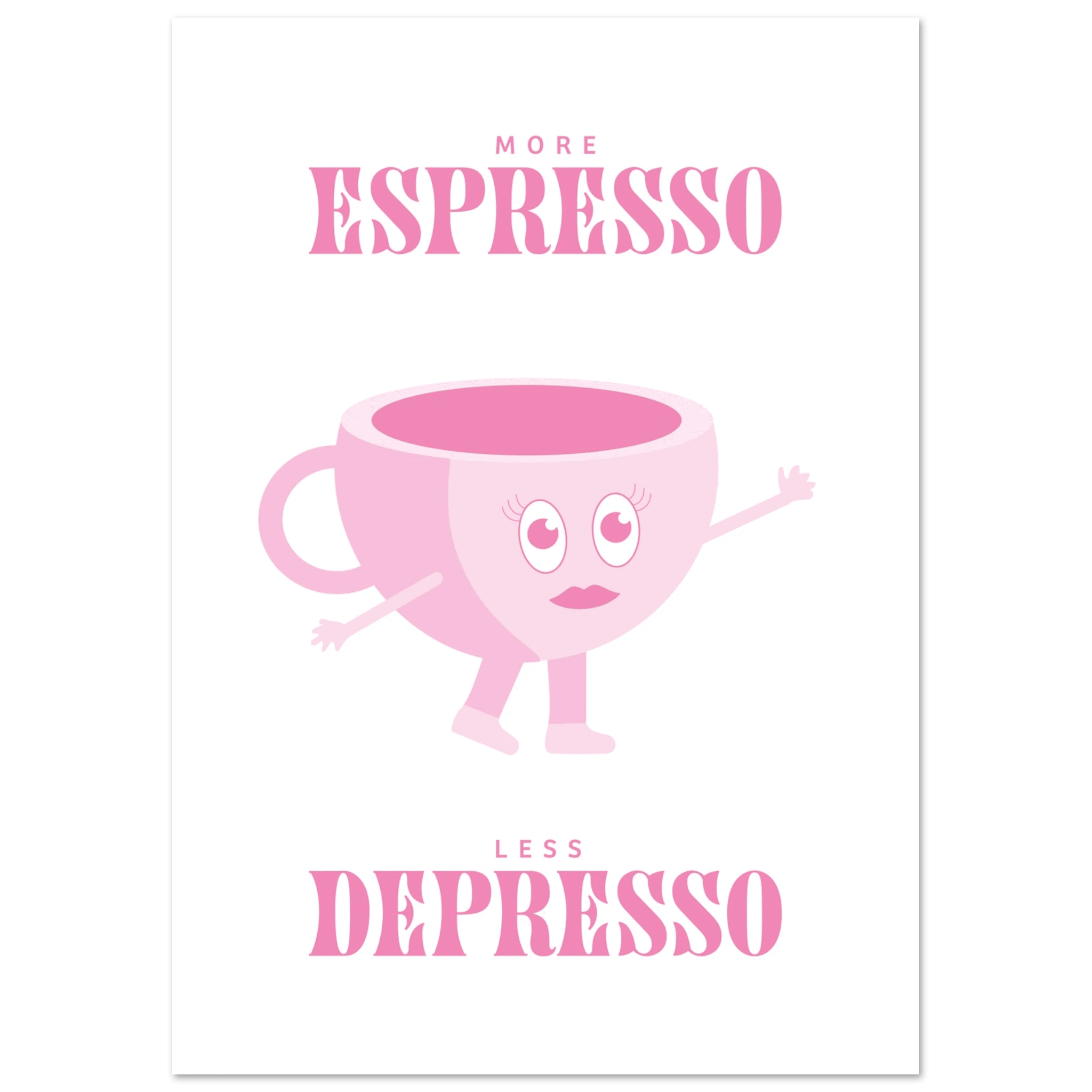 More Espresso Less Depresso - Poster - Arthena