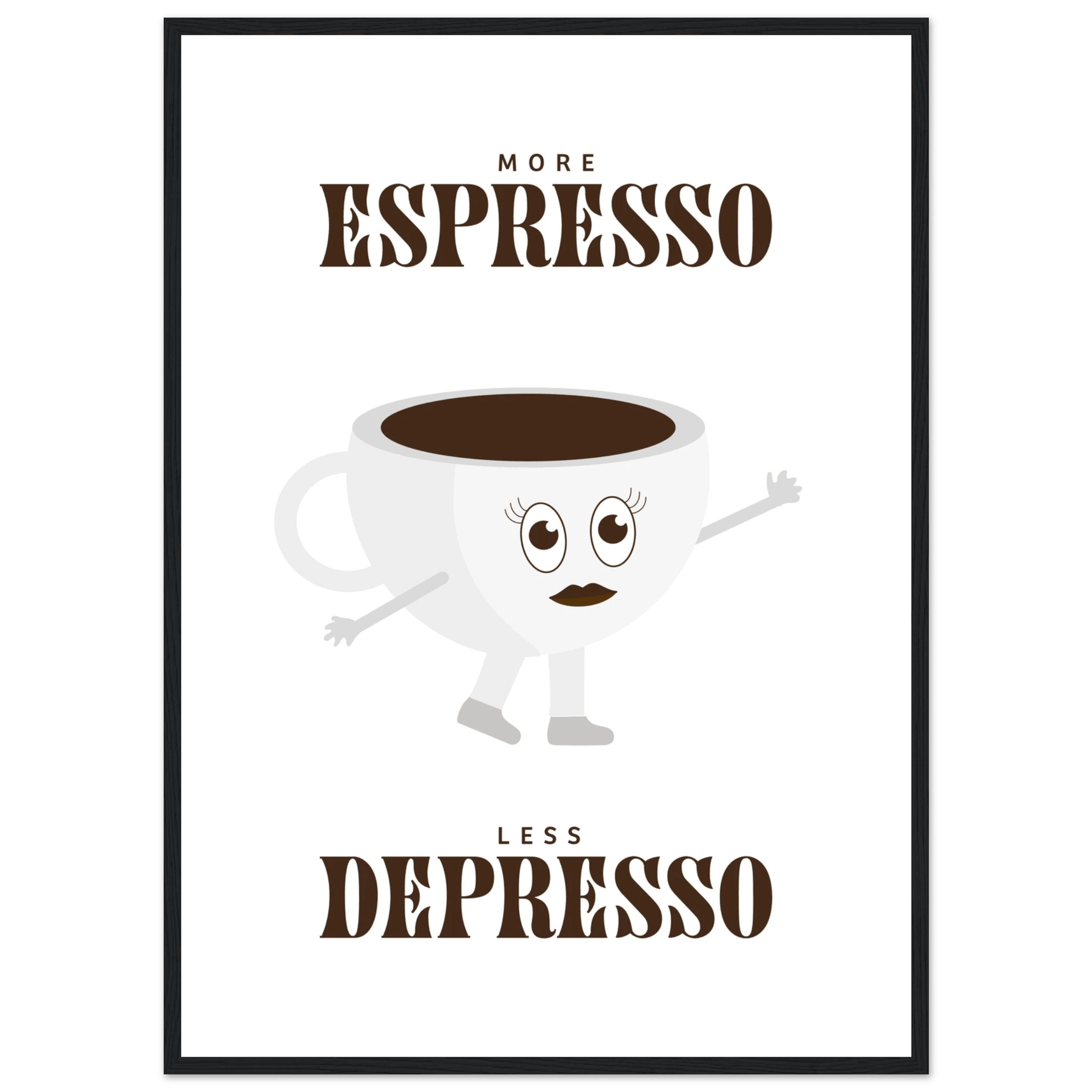 More Espresso Less Depresso - Poster - Arthena
