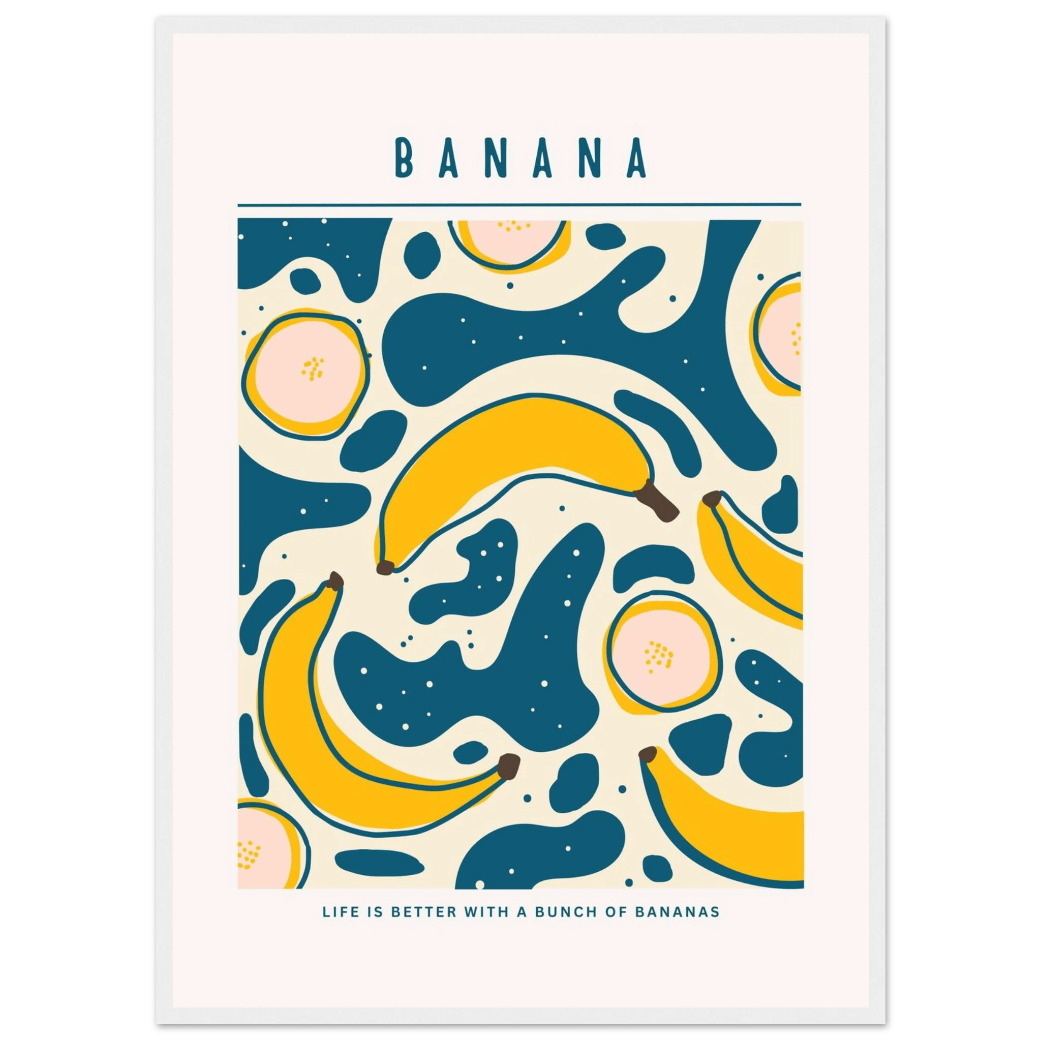 Life is better with banana - Poster - Arthena