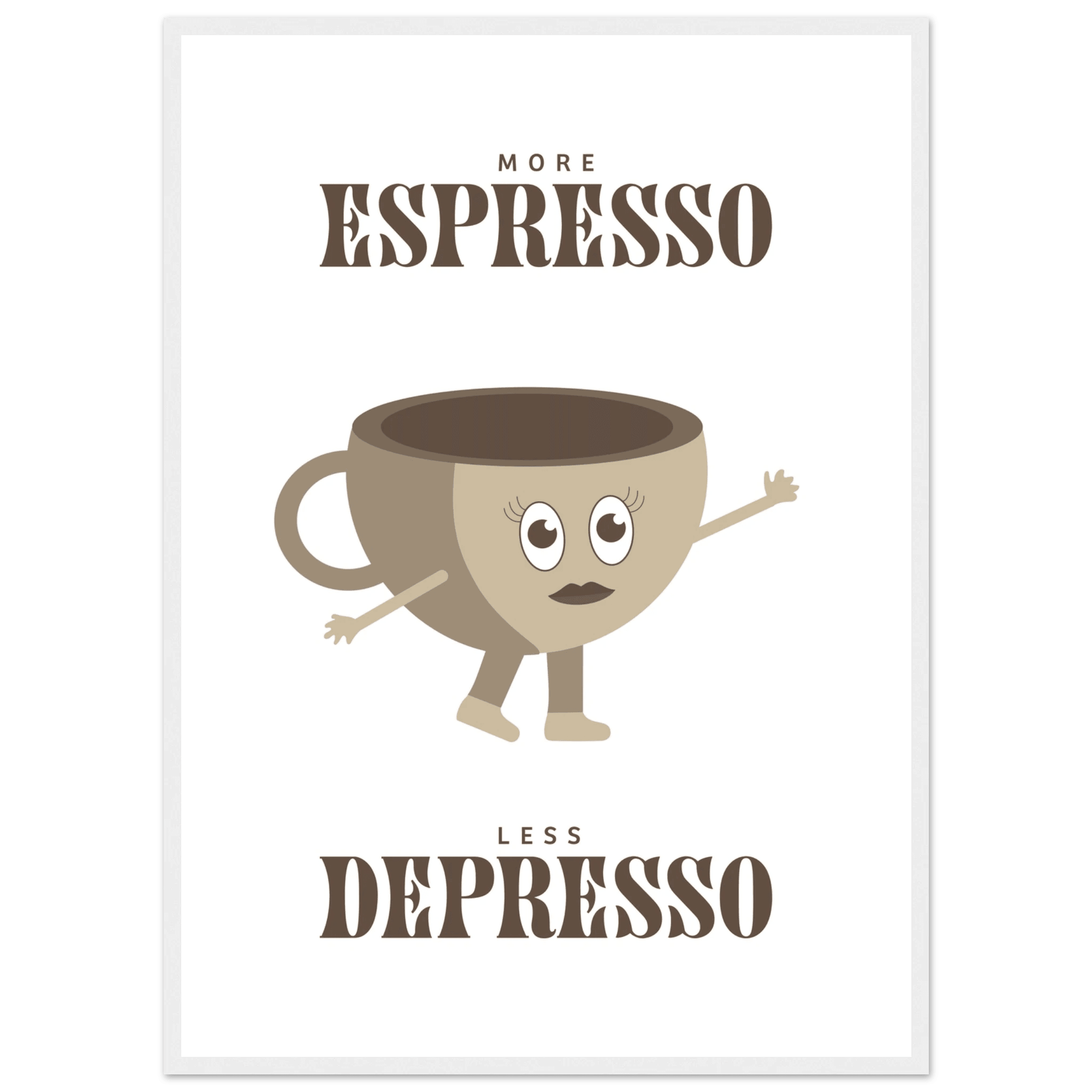 More Espresso Less Depresso - Poster - Arthena