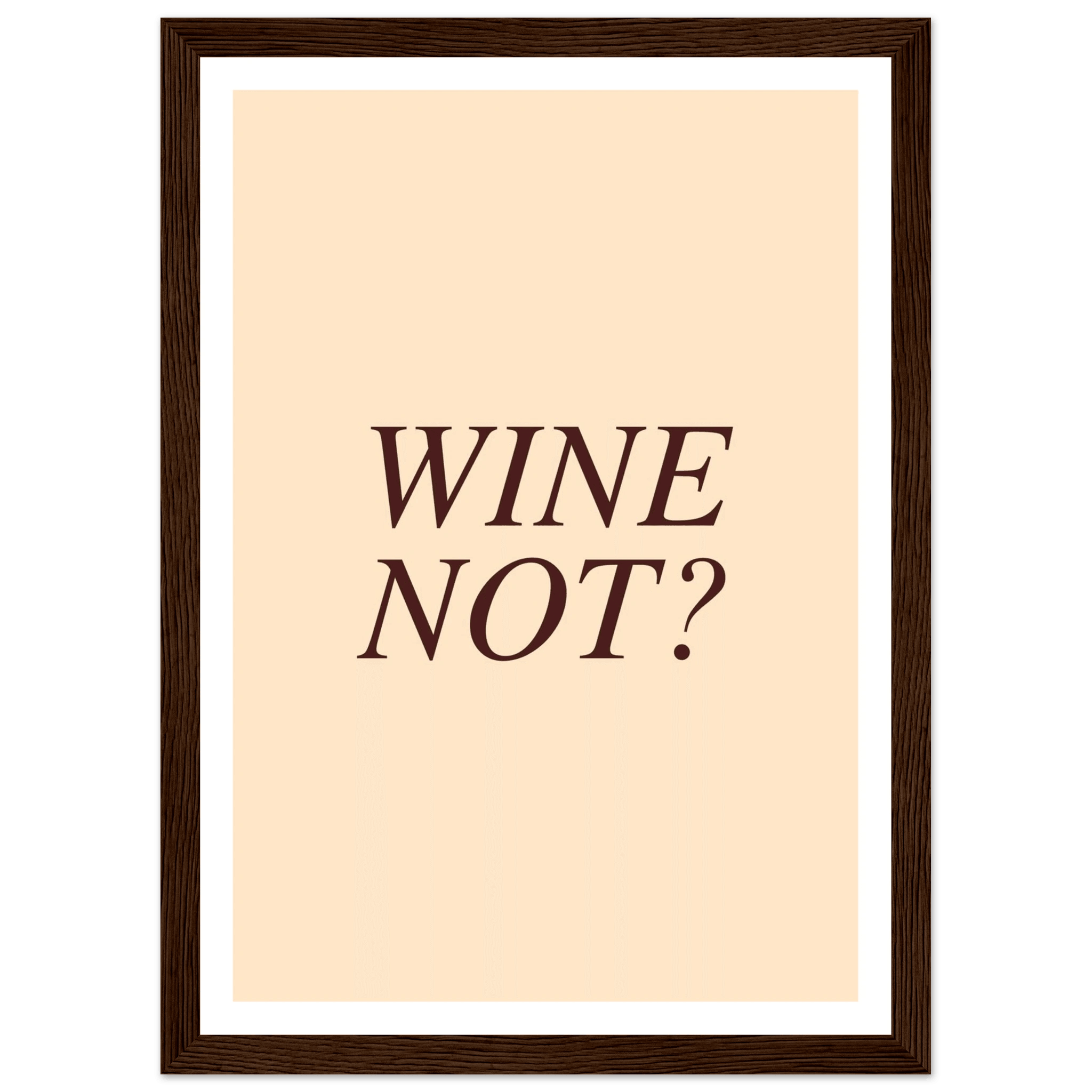 Wine not? - Poster - Arthena