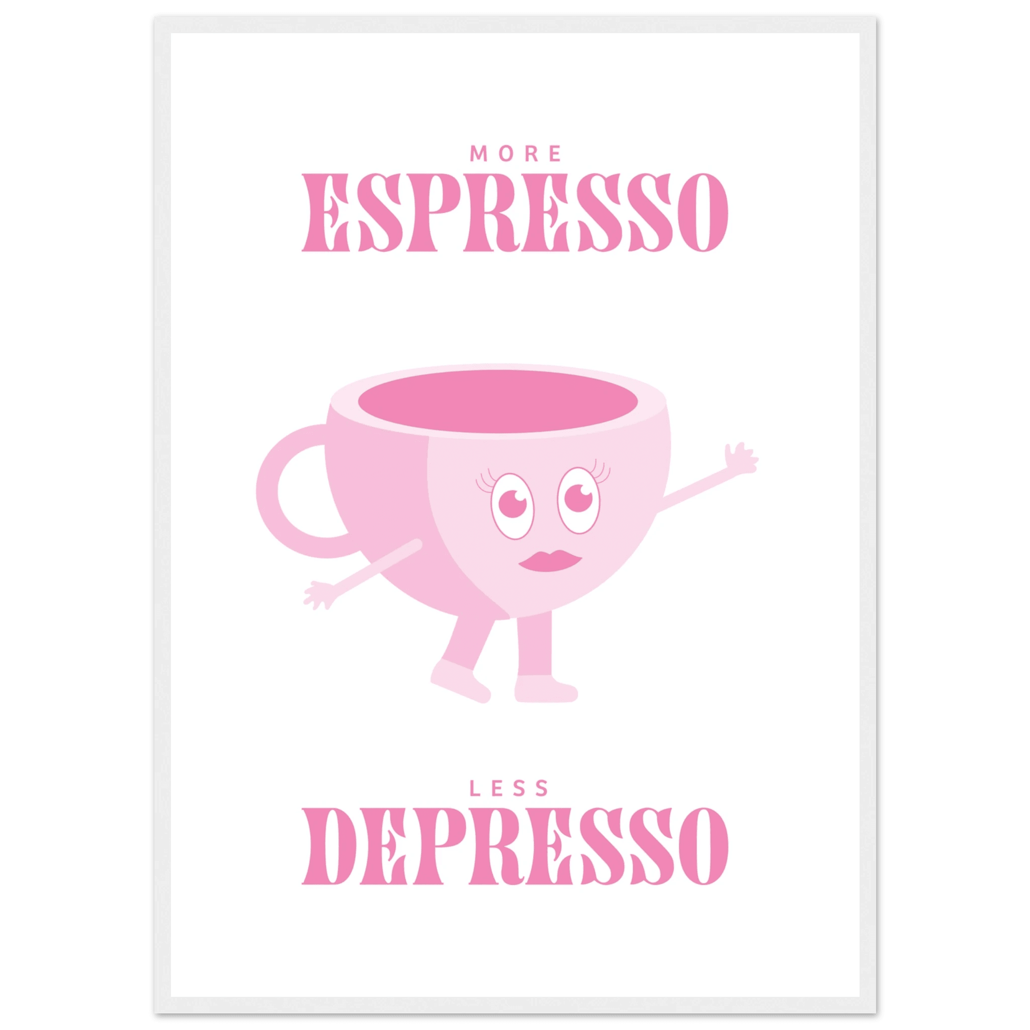 More Espresso Less Depresso - Poster - Arthena