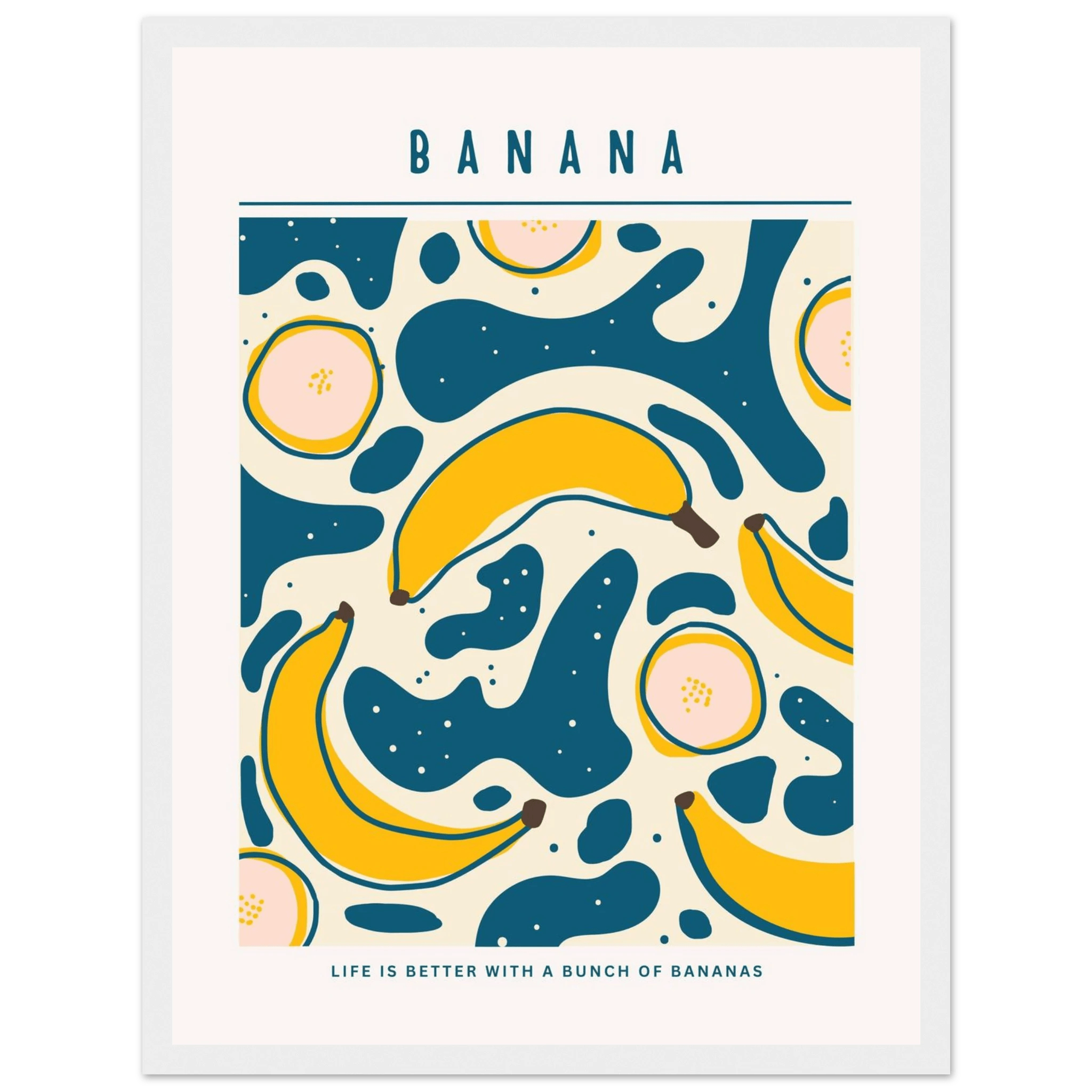Life is better with banana - Poster - Arthena