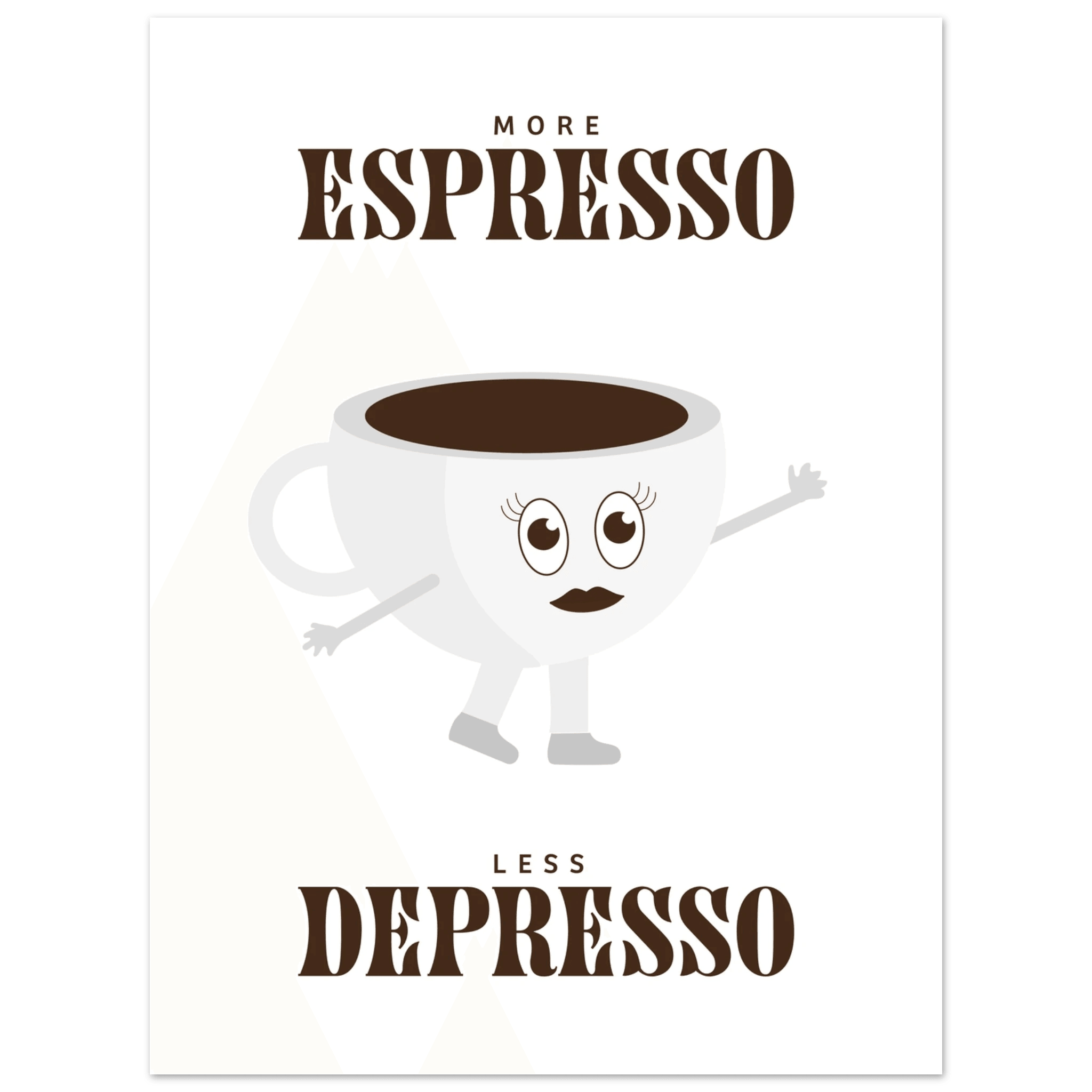 More Espresso Less Depresso - Poster - Arthena