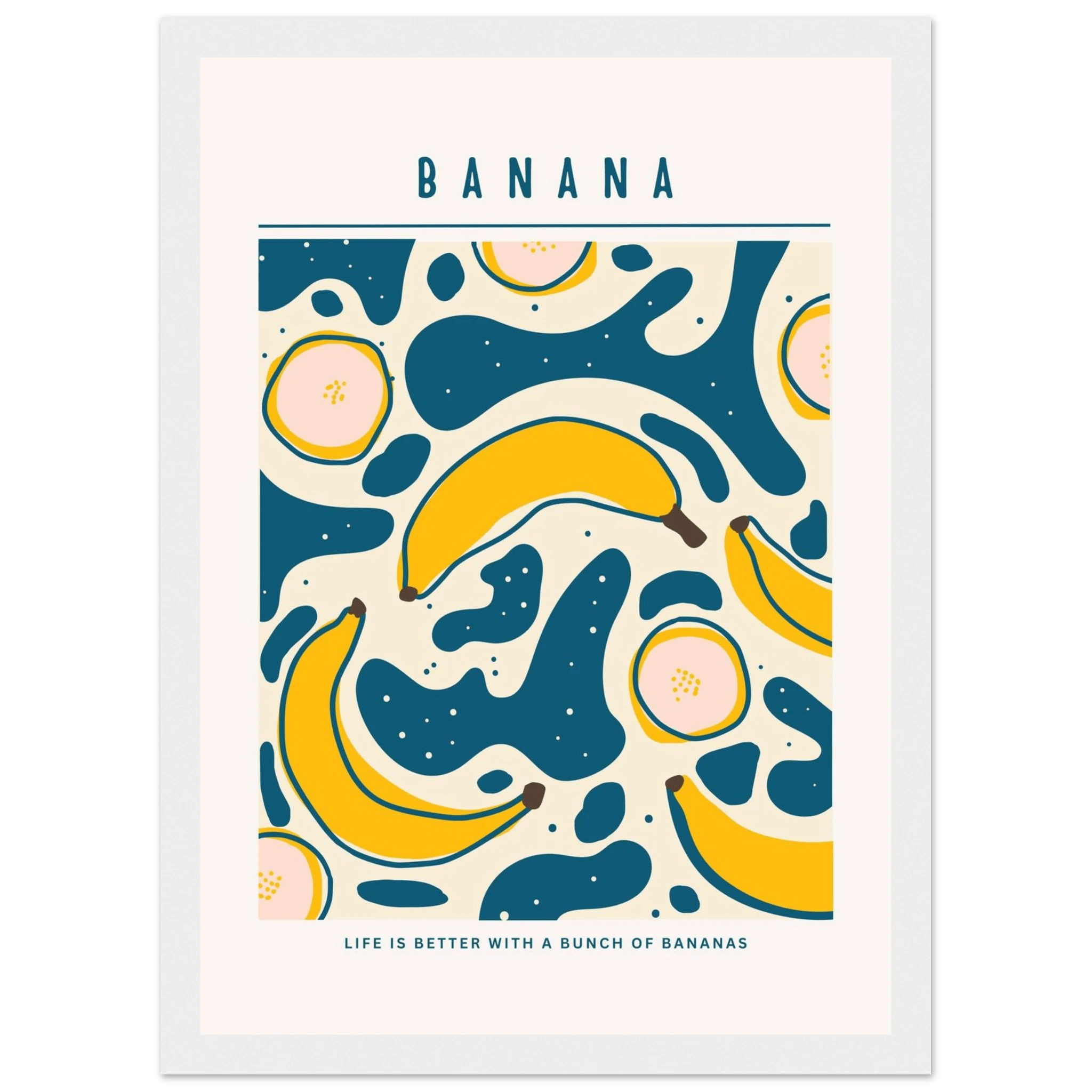 Life is better with banana - Poster - Arthena