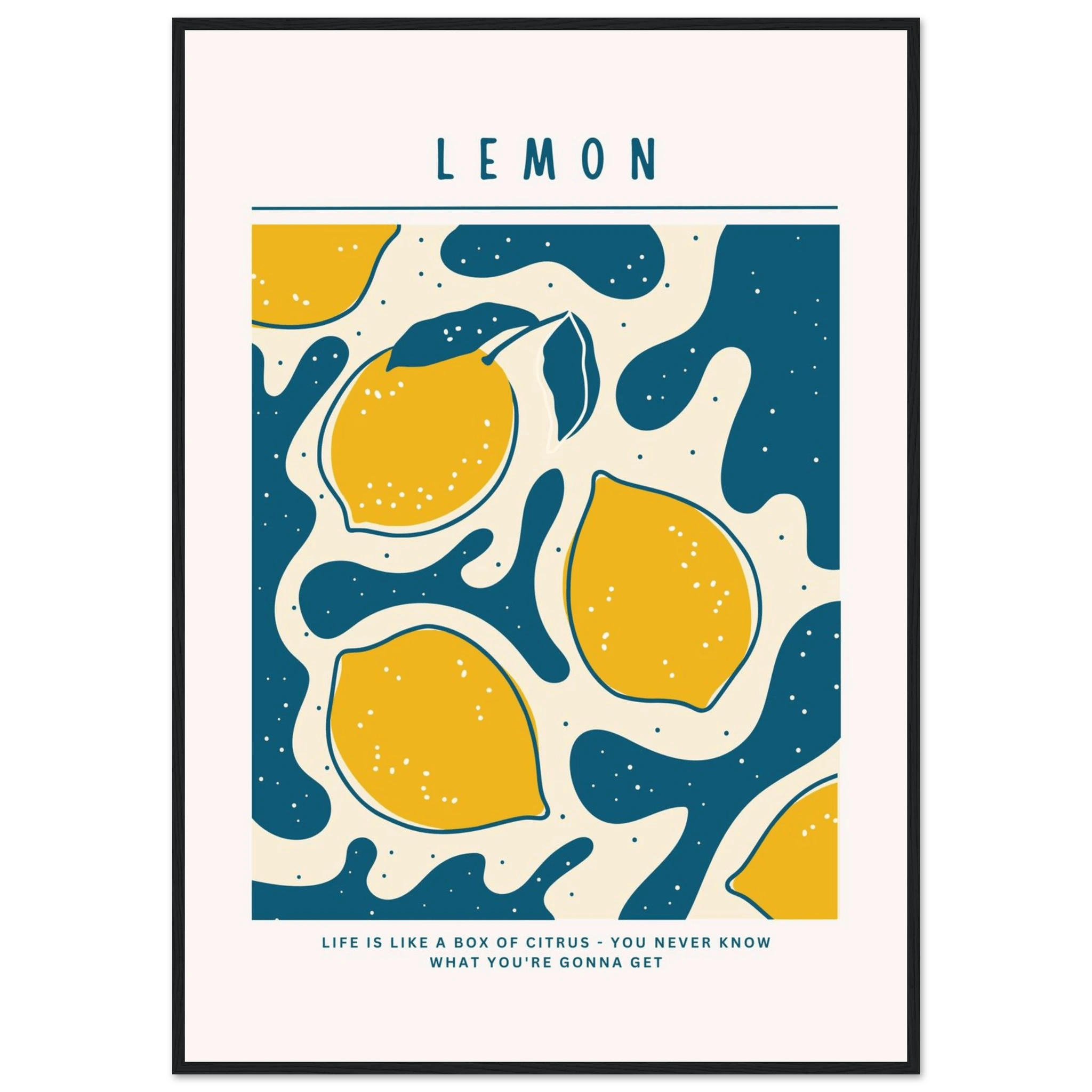Life is like a box of citrus - Poster - Arthena