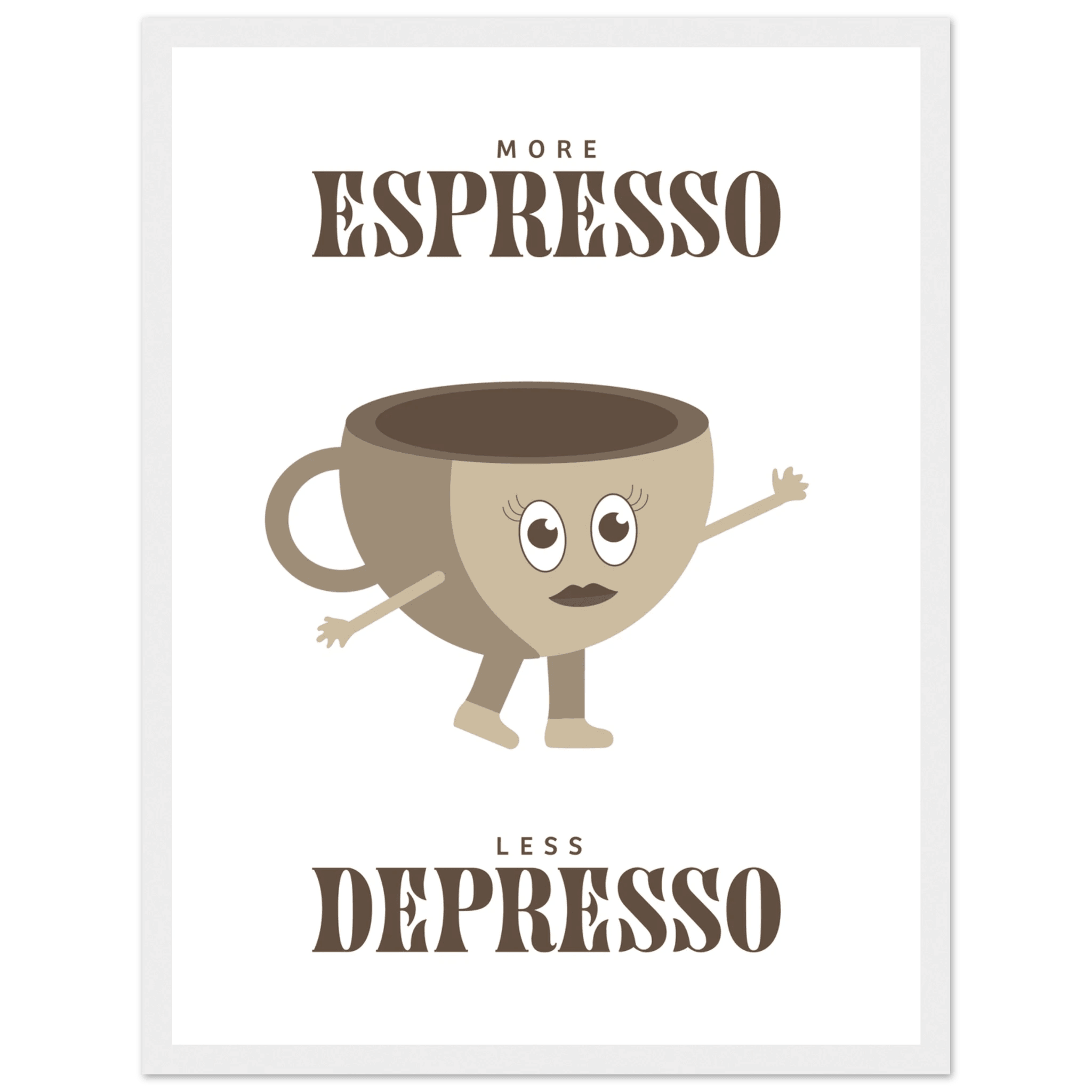 More Espresso Less Depresso - Poster - Arthena