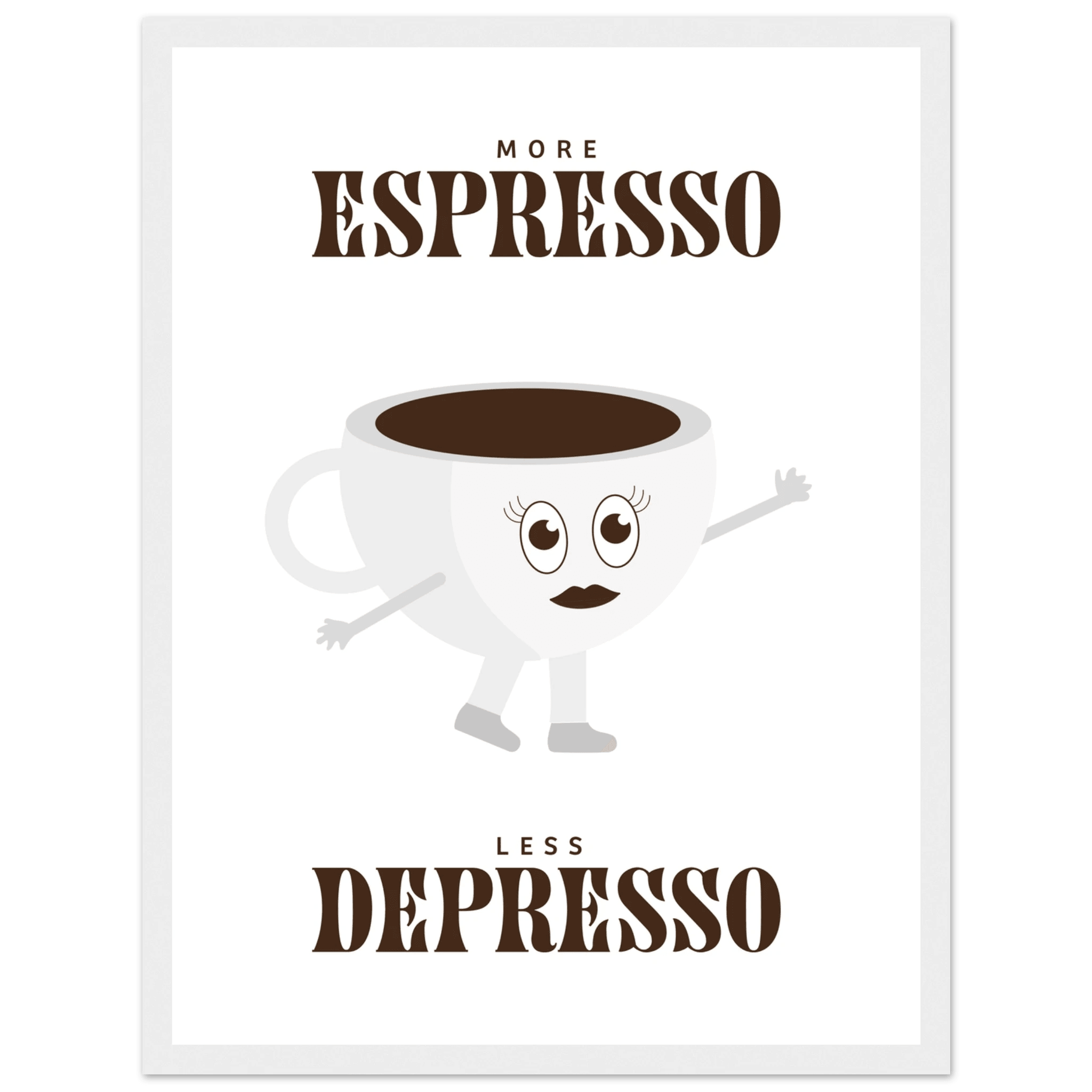 More Espresso Less Depresso - Poster - Arthena