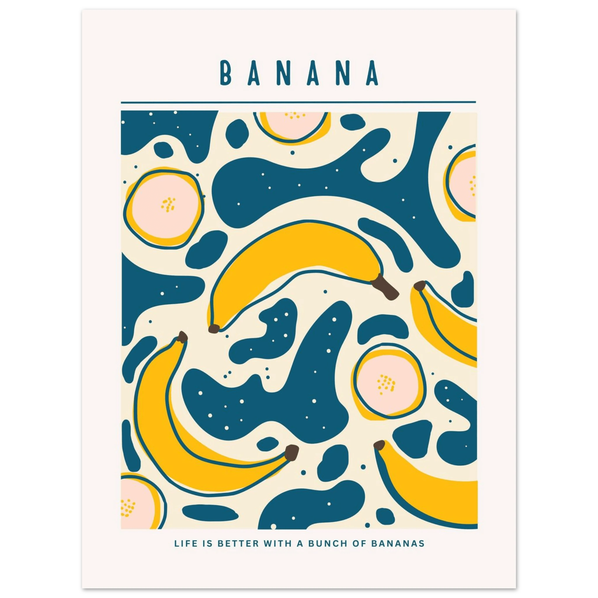 Life is better with banana - Poster - Arthena