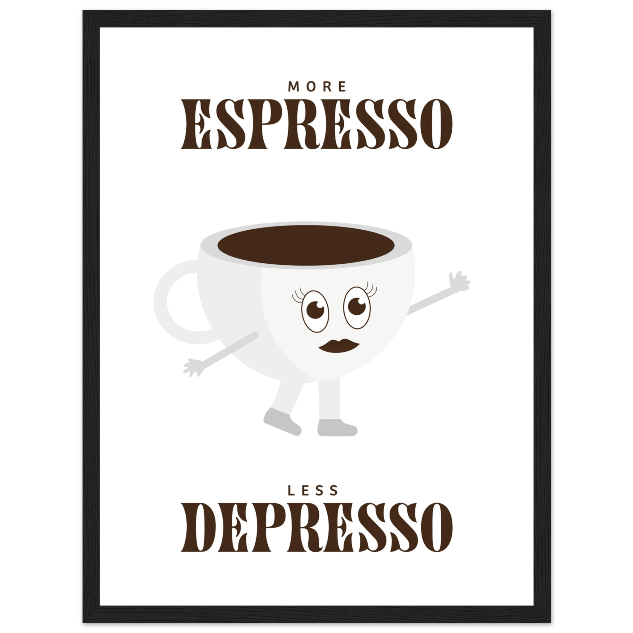 More Espresso Less Depresso - Poster - Arthena