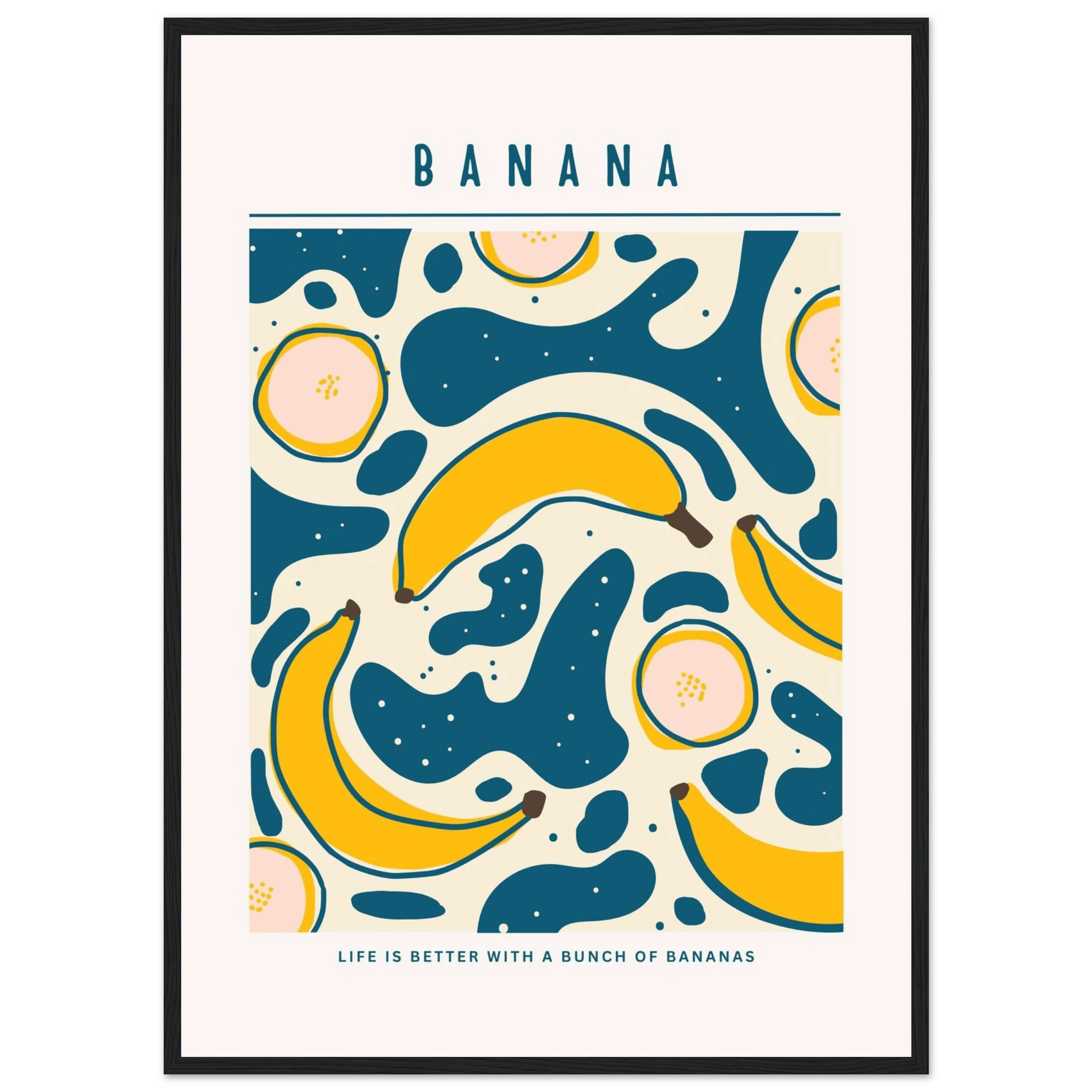 Life is better with banana - Poster - Arthena