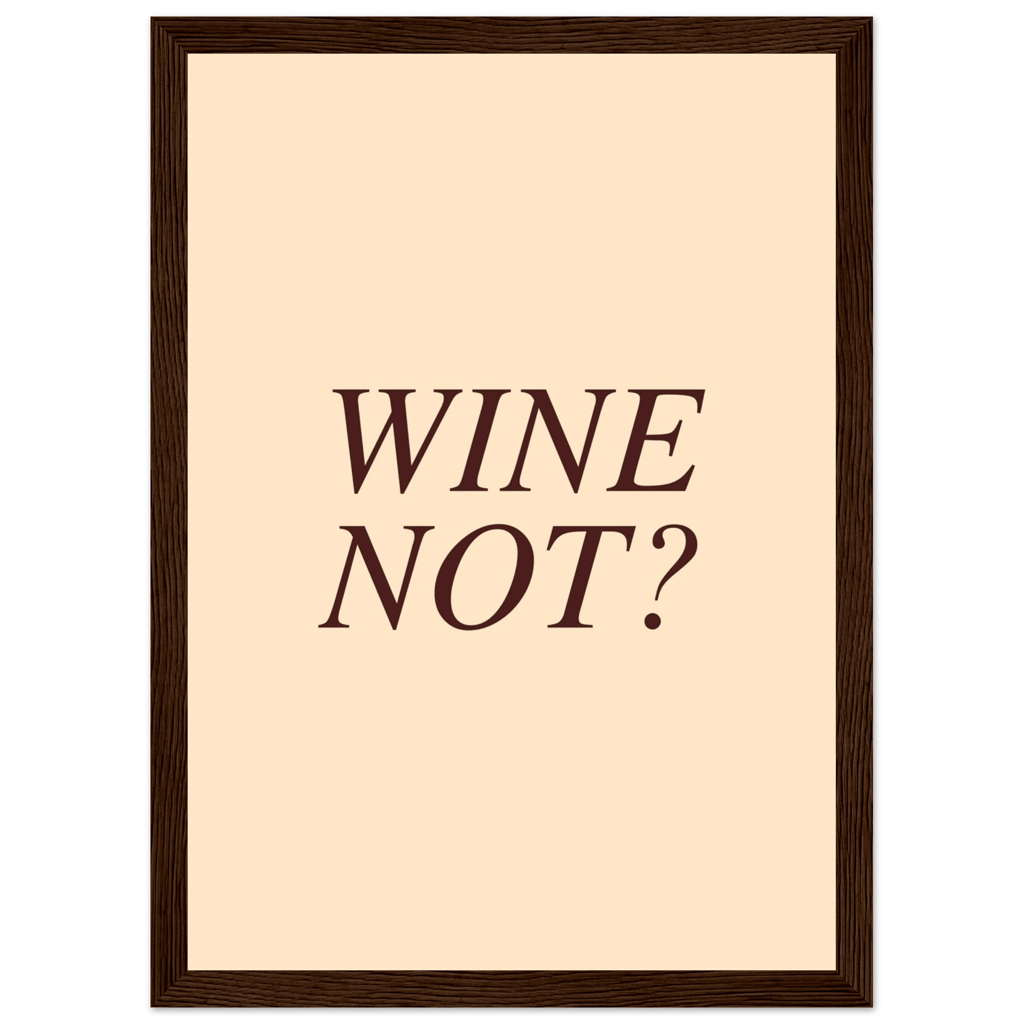 Wine not? - Poster - Arthena