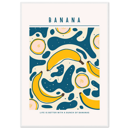 Life is better with banana - Poster - Arthena