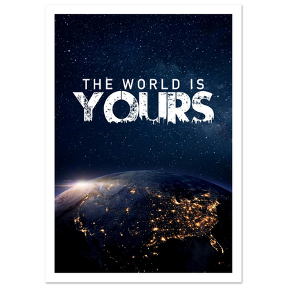 The World Is Yours - Poster - Arthena