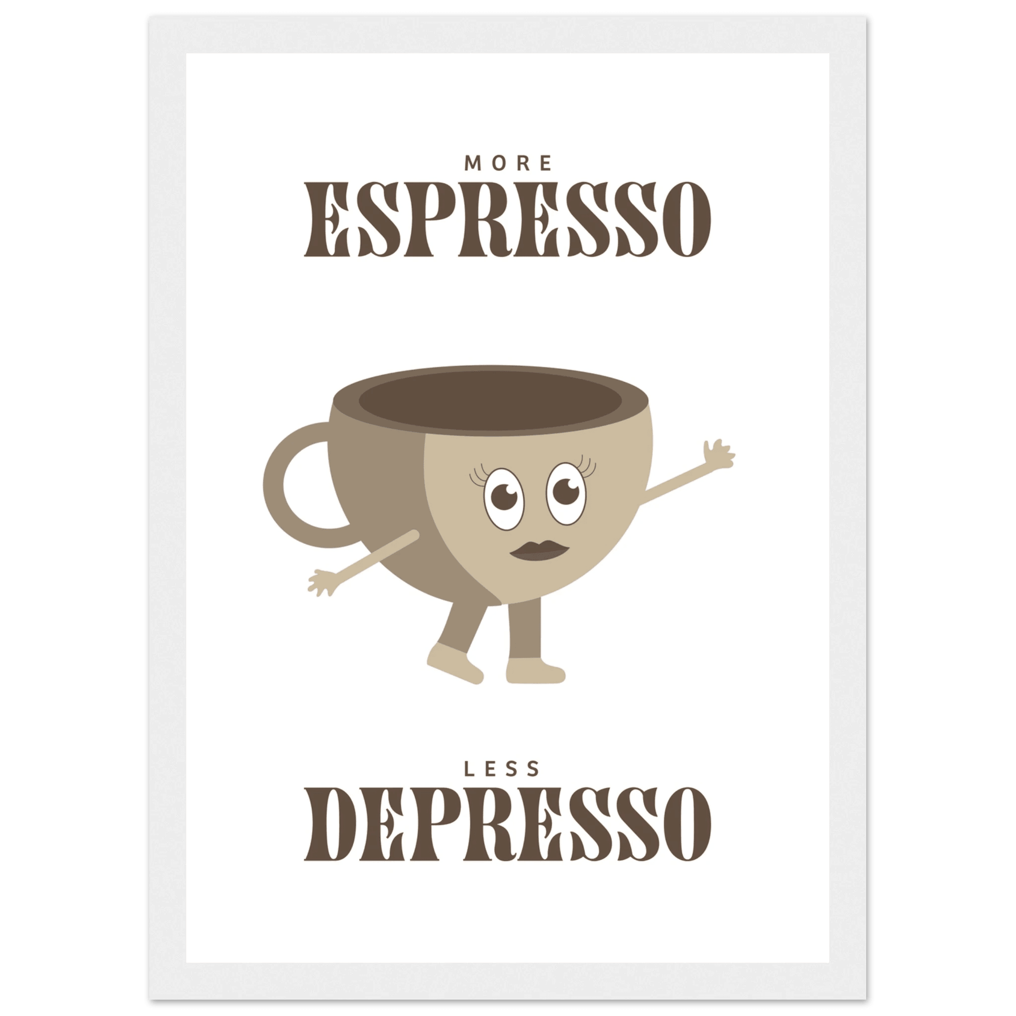More Espresso Less Depresso - Poster - Arthena