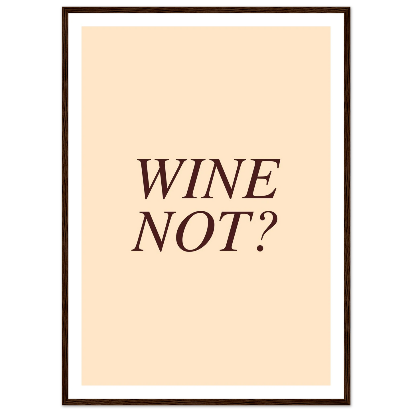 Wine not? - Poster - Arthena