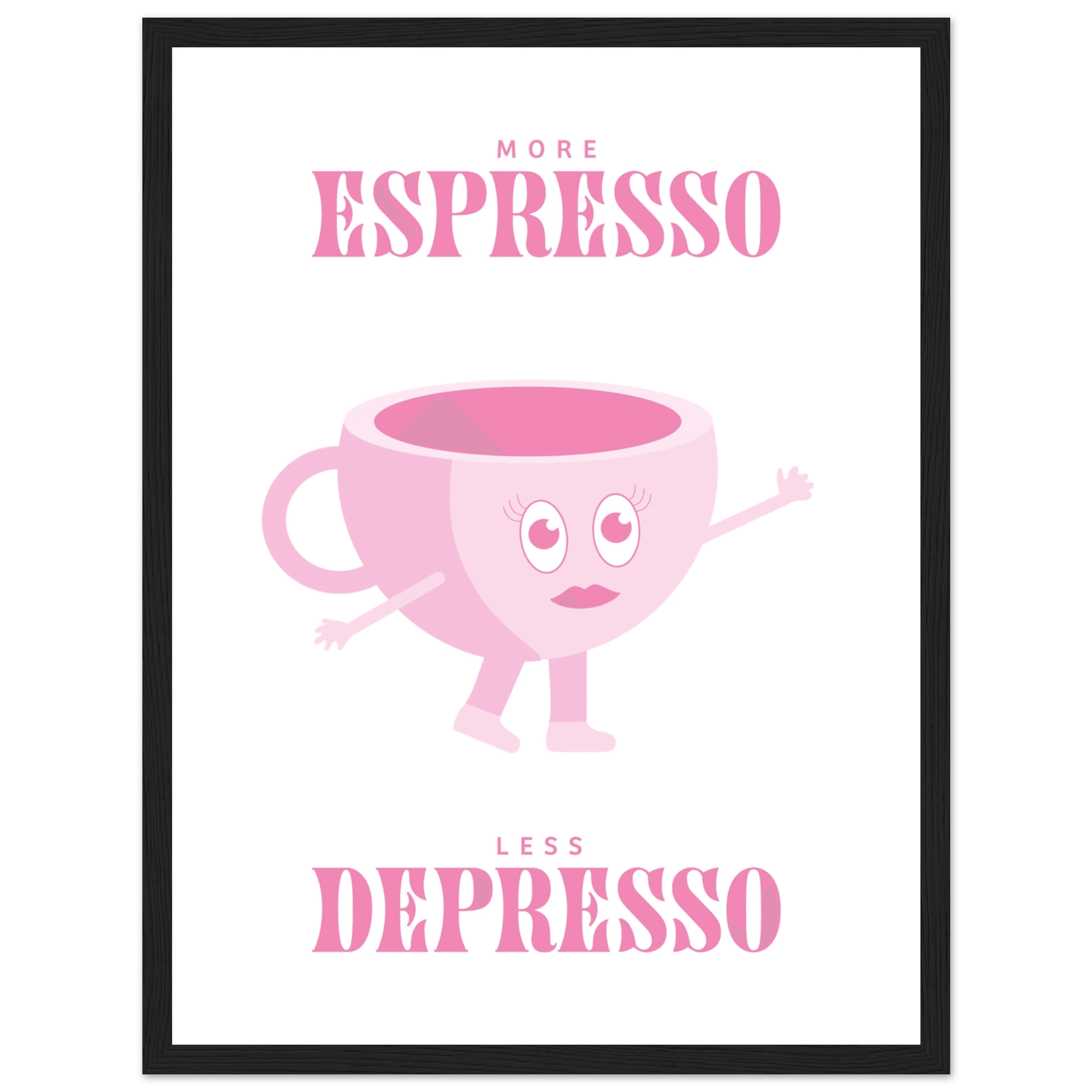 More Espresso Less Depresso - Poster - Arthena