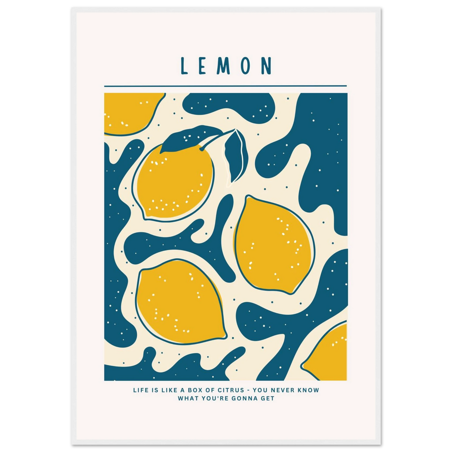 Life is like a box of citrus - Poster - Arthena