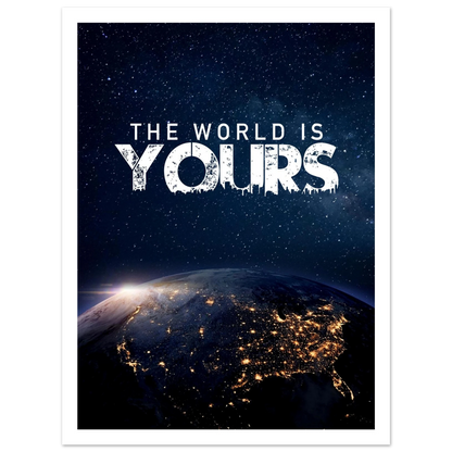 The World Is Yours - Poster - Arthena