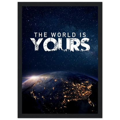 The World Is Yours - Poster - Arthena