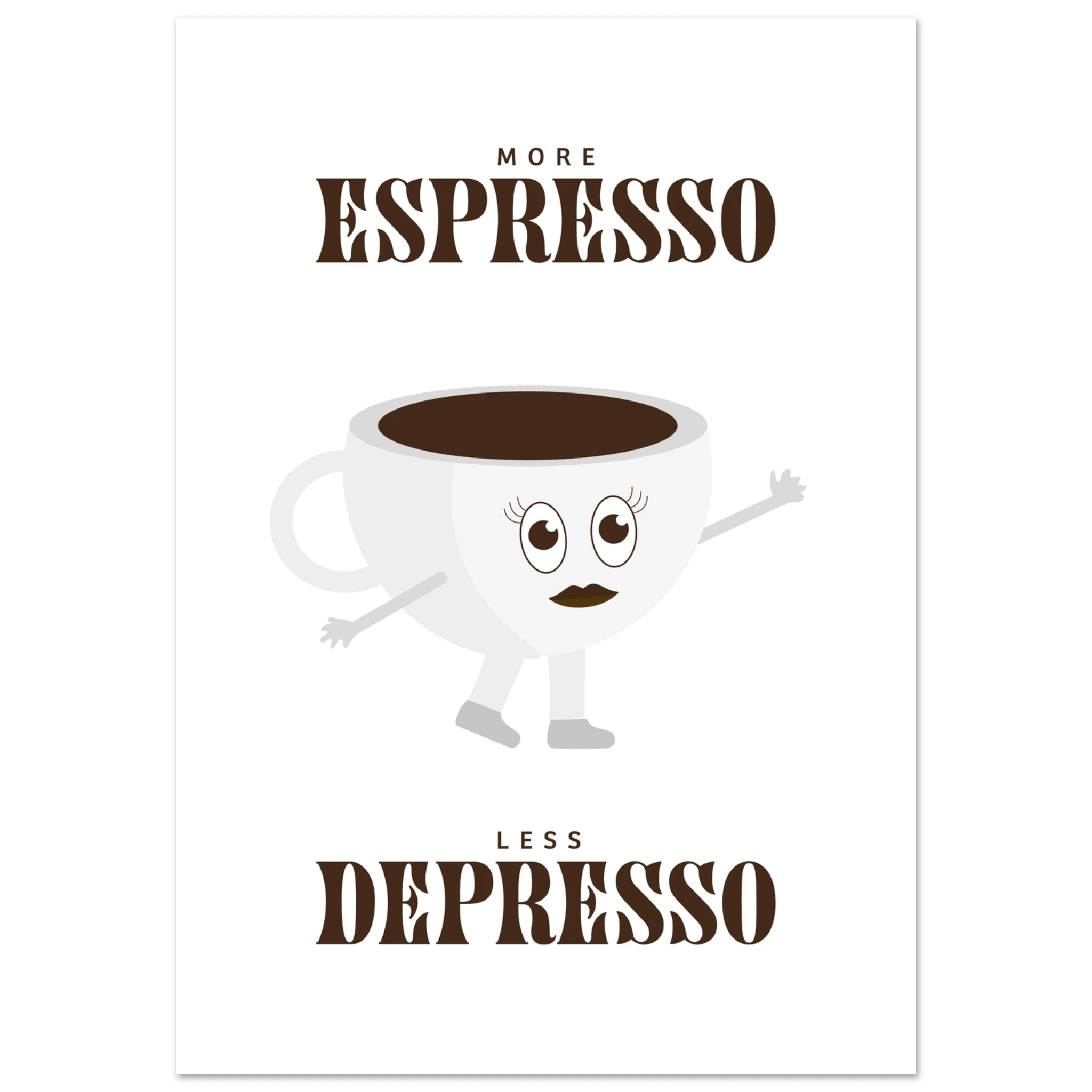 More Espresso Less Depresso - Poster - Arthena