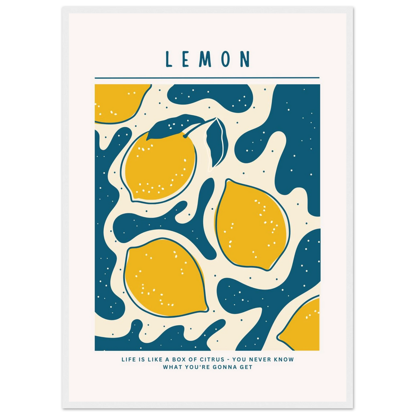 Life is like a box of citrus - Poster - Arthena