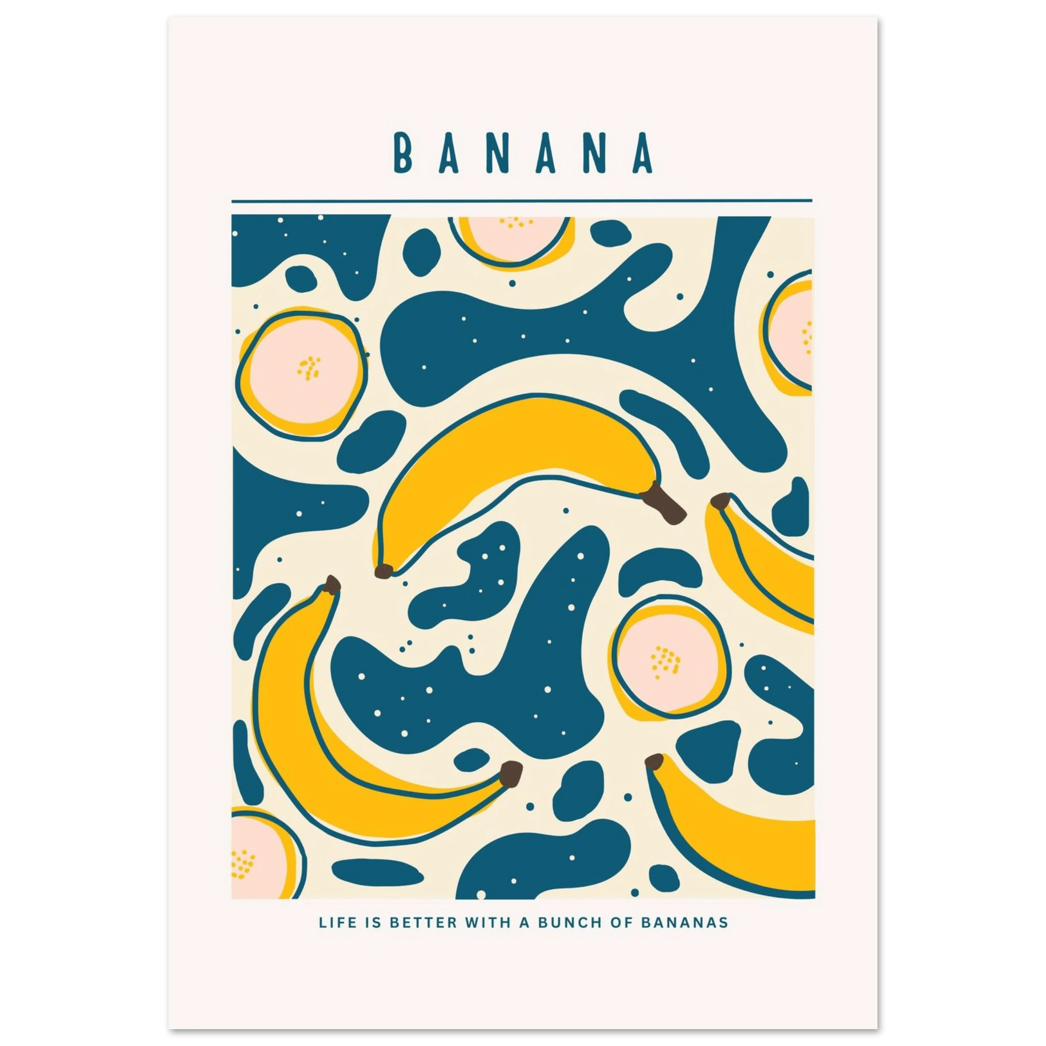 Life is better with banana - Poster - Arthena