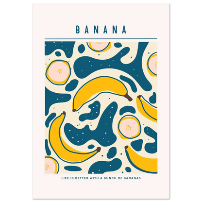 Life is better with banana - Poster - Arthena