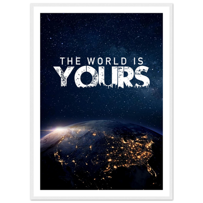 The World Is Yours - Poster - Arthena