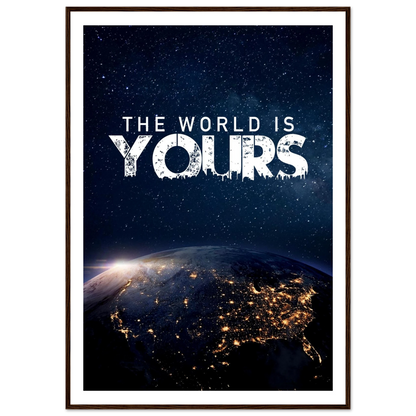 The World Is Yours - Poster - Arthena
