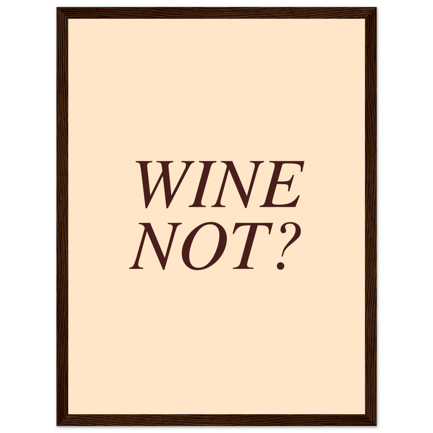 Wine not? - Poster - Arthena