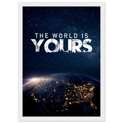 The World Is Yours - Poster - Arthena