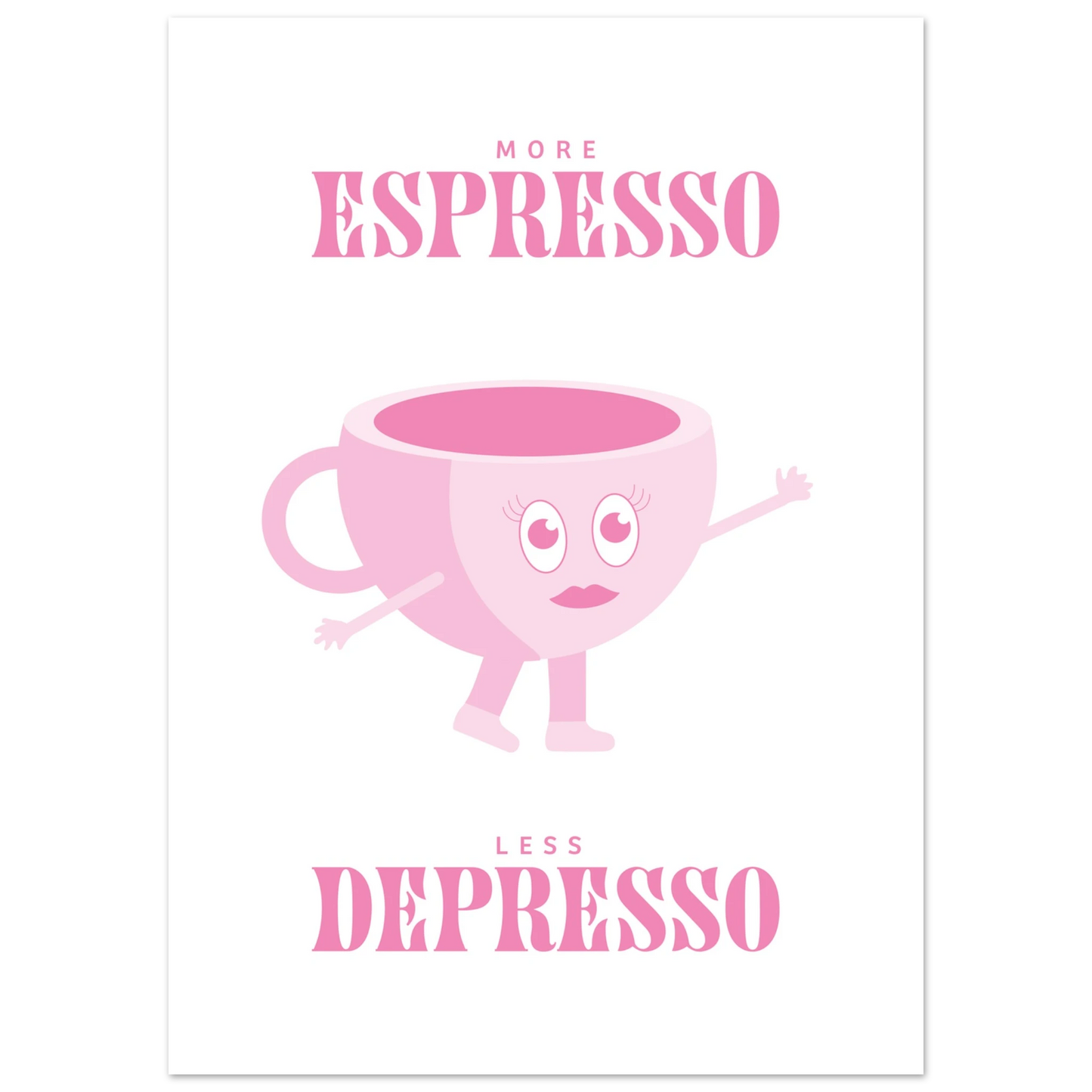 More Espresso Less Depresso - Poster - Arthena