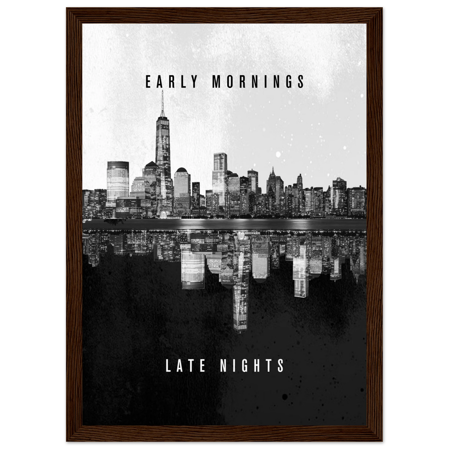 Early Mornings Late Nights - Poster - Arthena