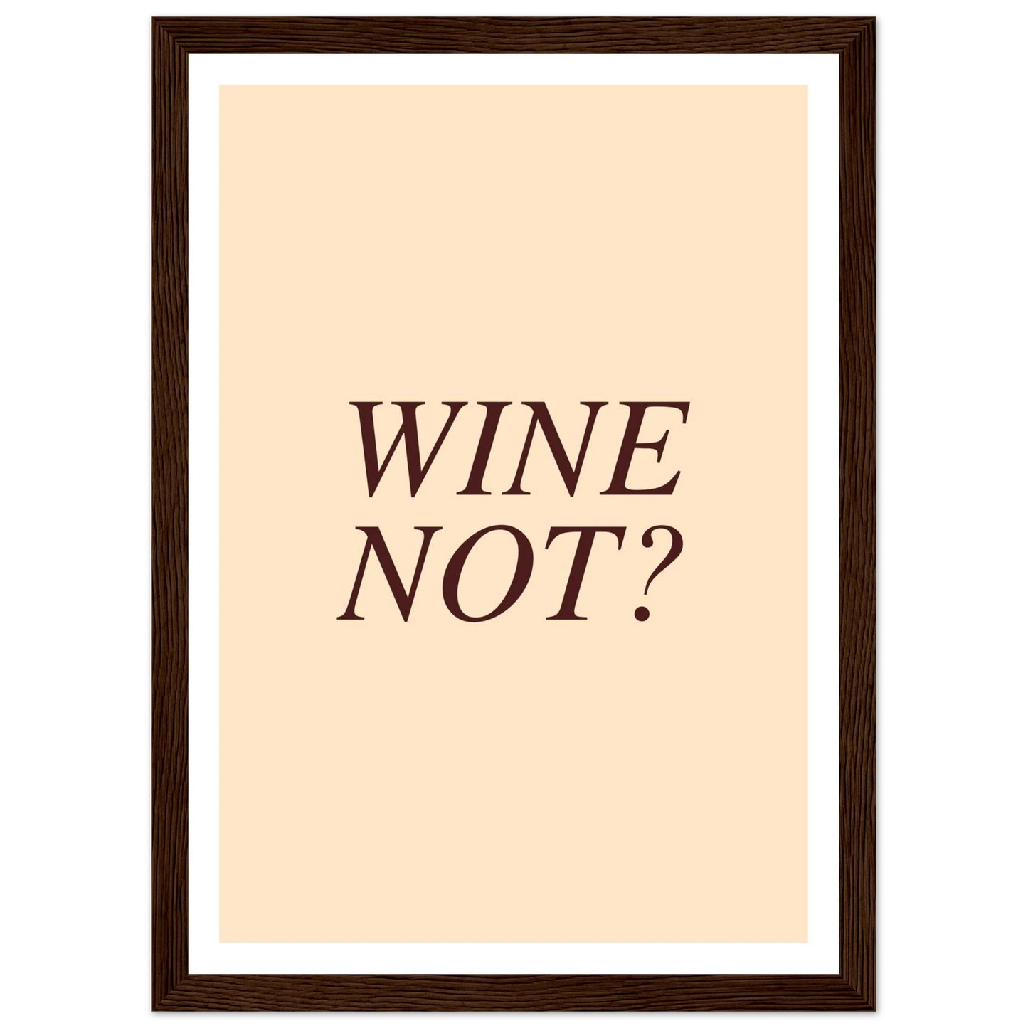 Wine not? - Poster - Arthena