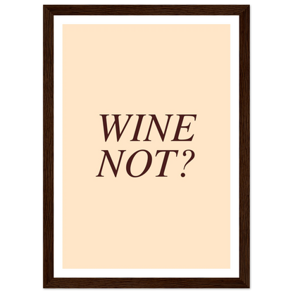 Wine not? - Poster - Arthena