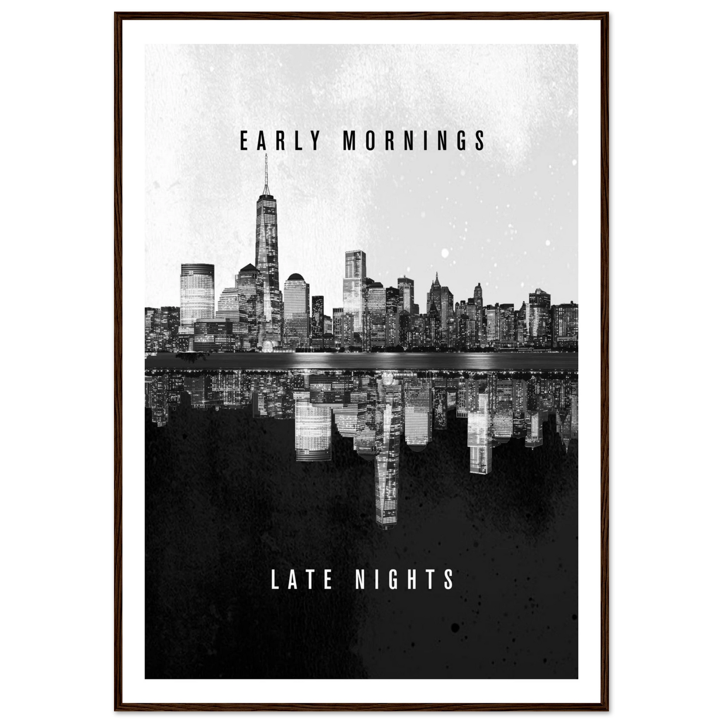 Early Mornings Late Nights - Poster - Arthena
