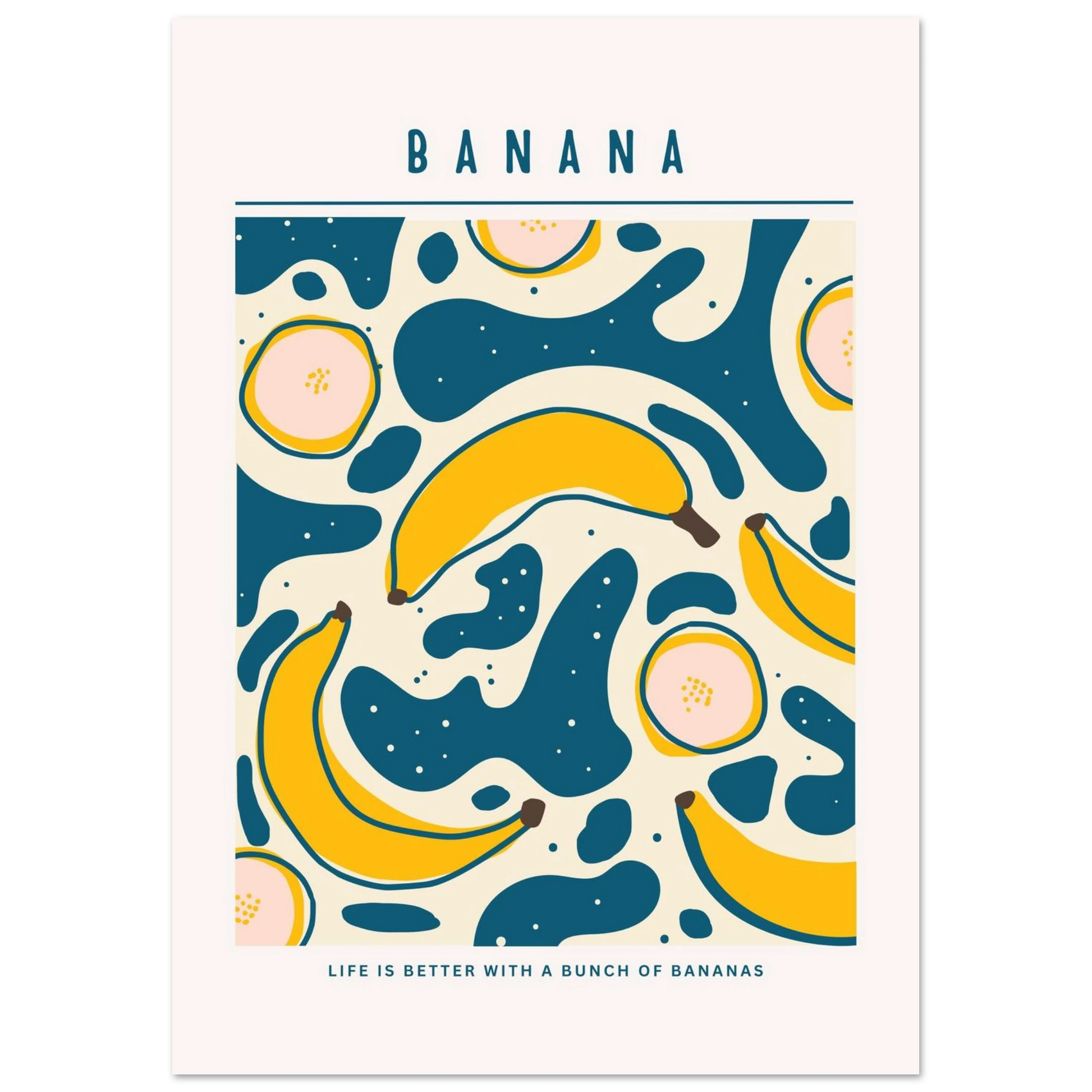 Life is better with banana - Poster - Arthena