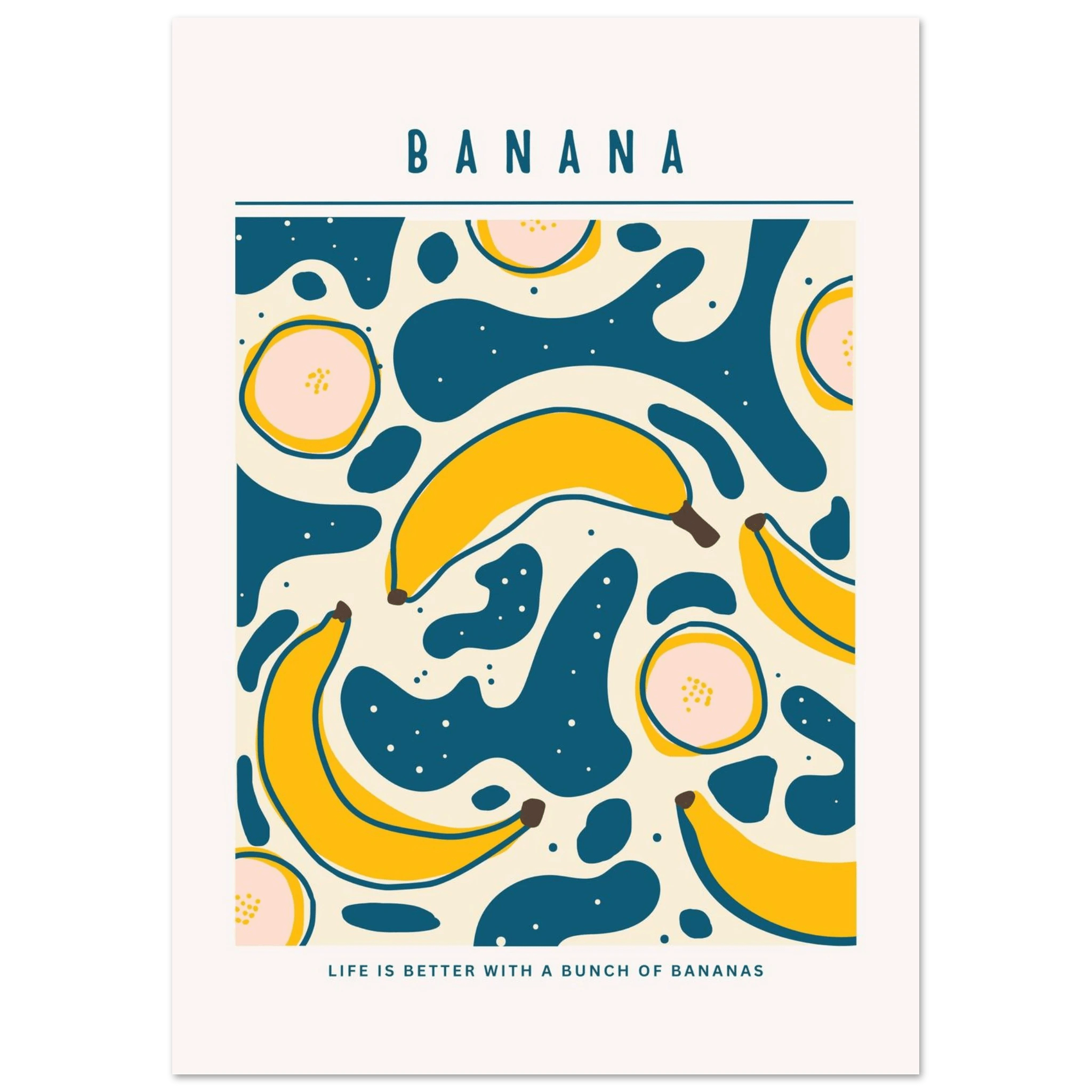 Life is better with banana - Poster - Arthena