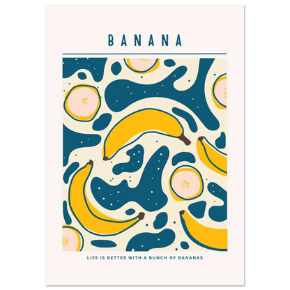 Life is better with banana - Poster - Arthena