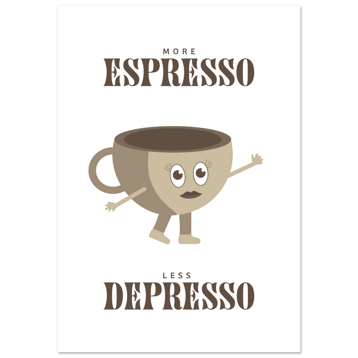 More Espresso Less Depresso - Poster - Arthena