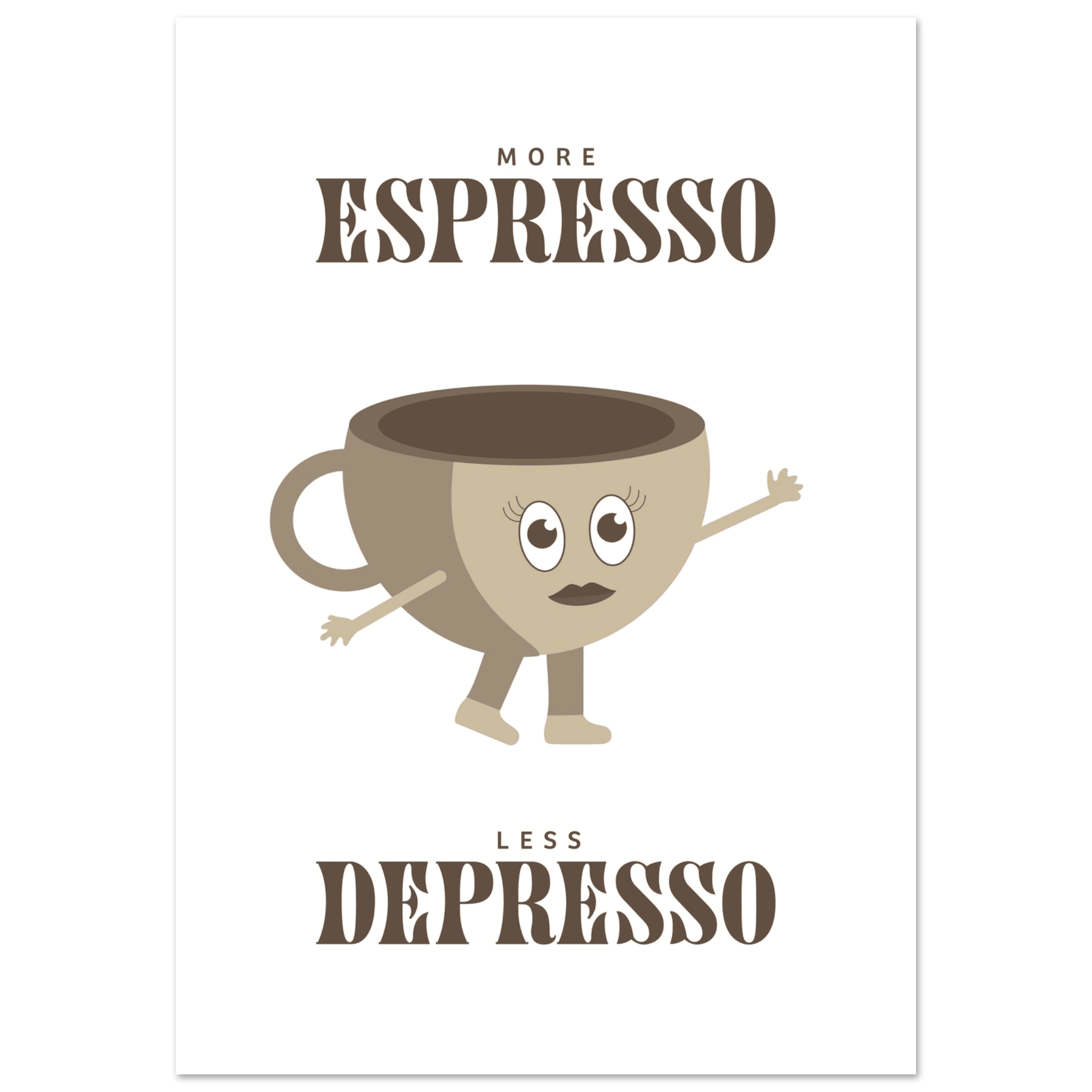 More Espresso Less Depresso - Poster - Arthena