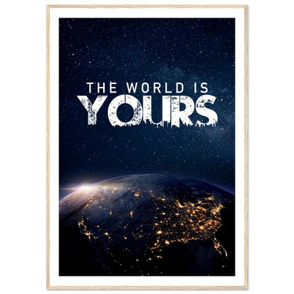 The World Is Yours - Poster - Arthena