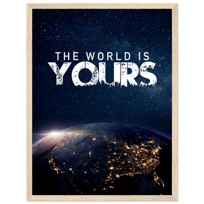 The World Is Yours - Poster - Arthena