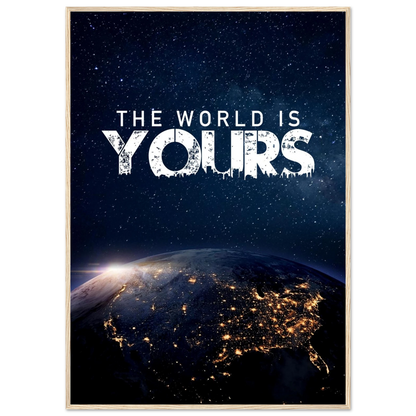 The World Is Yours - Poster - Arthena