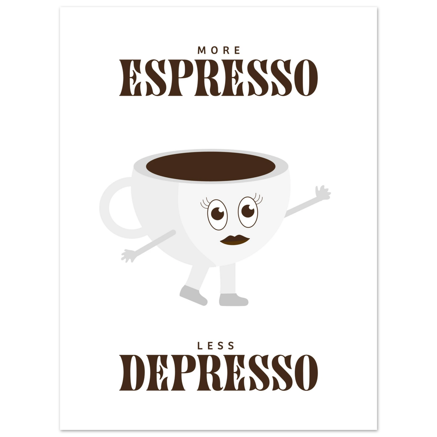 More Espresso Less Depresso - Poster - Arthena