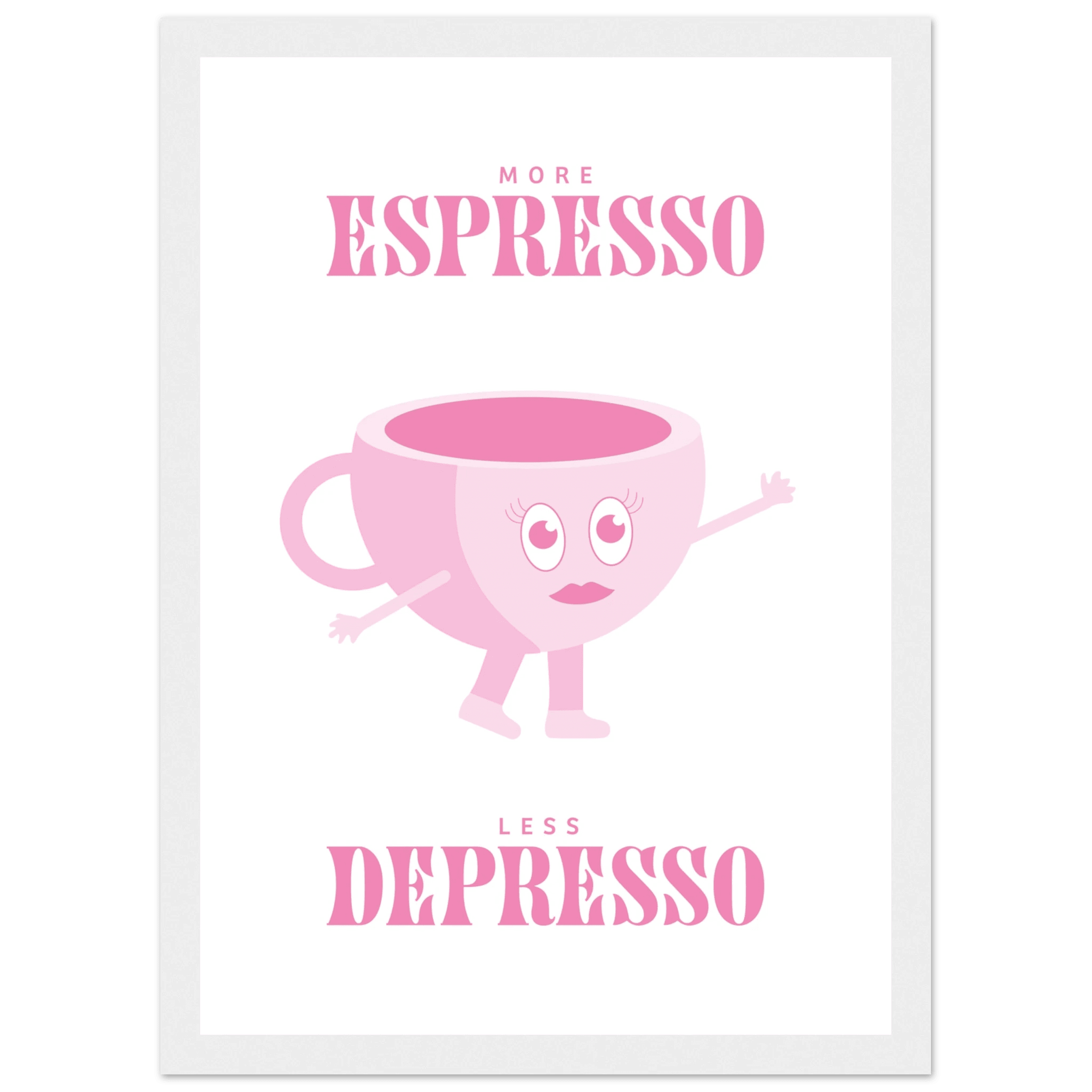 More Espresso Less Depresso - Poster - Arthena