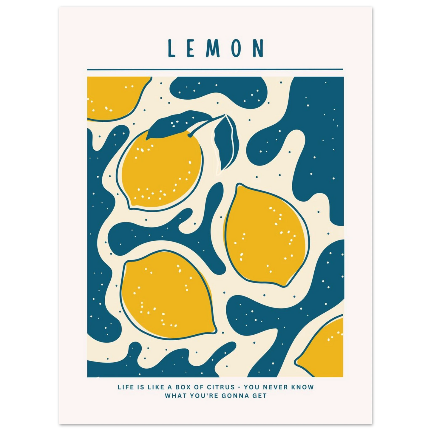 Life is like a box of citrus - Poster - Arthena