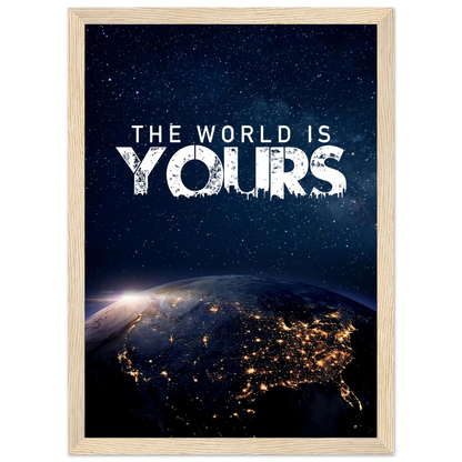 The World Is Yours - Poster - Arthena
